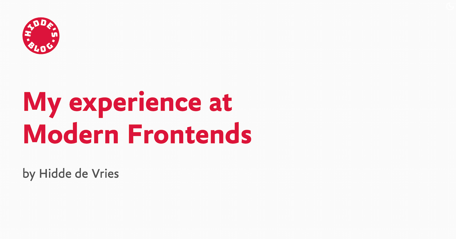 My experience at Modern Frontends Live | hidde.blog