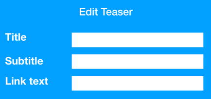 edit teaser screen with three fields: title, subtitle, link text
